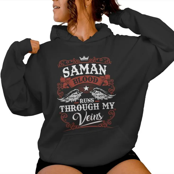 It's A Saman Thing You Wouldn't Understand Saman Last Name Blood Run Through My Veins Women Hoodie