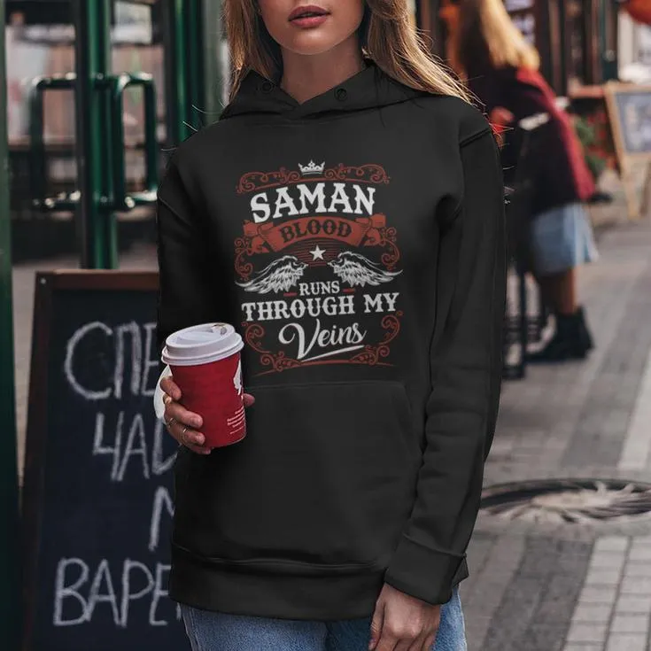 It's A Saman Thing You Wouldn't Understand Saman Last Name Blood Run Through My Veins Women Hoodie