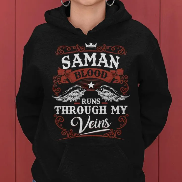 It's A Saman Thing You Wouldn't Understand Saman Last Name Blood Run Through My Veins Women Hoodie